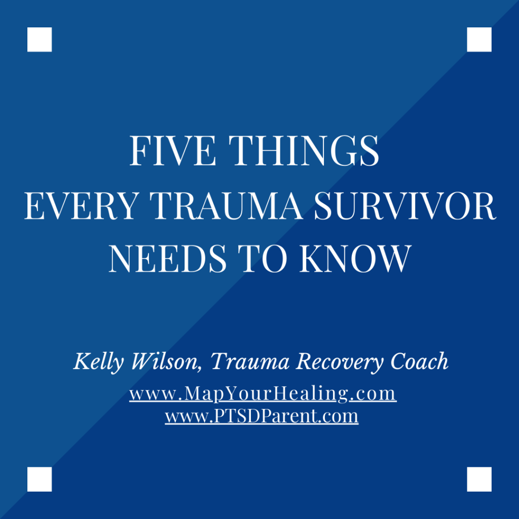 Five Things Every Trauma Survivor Needs to Know | Map Your Healing Journey
